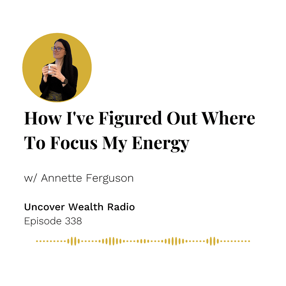 Annette Ferguson Podcast Banner - Uncover Wealth Radio 338