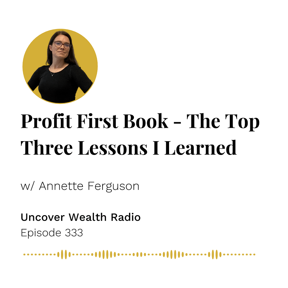 Annette Ferguson Podcast Banner - Uncover Wealth Radio 333