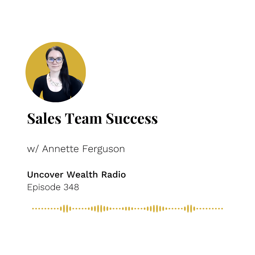 Annette Ferguson Podcast Banner - Uncover Wealth Radio Episode 348