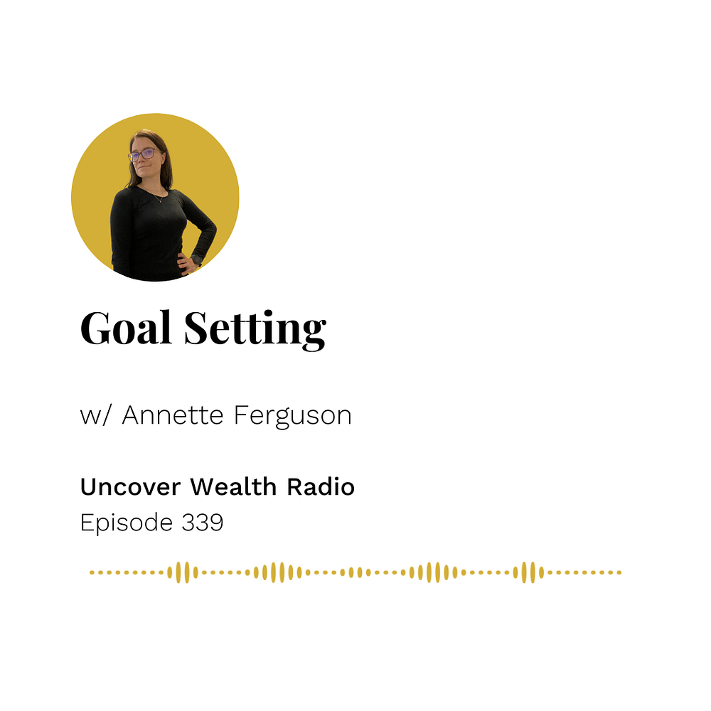 Annette Ferguson Podcast Banner - Uncover Wealth Radio 339