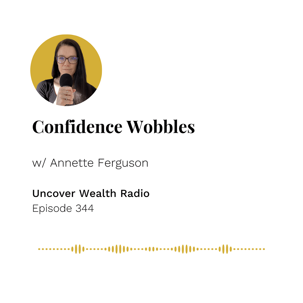 Annette Ferguson Podcast Banner - Uncover Wealth Radio 344