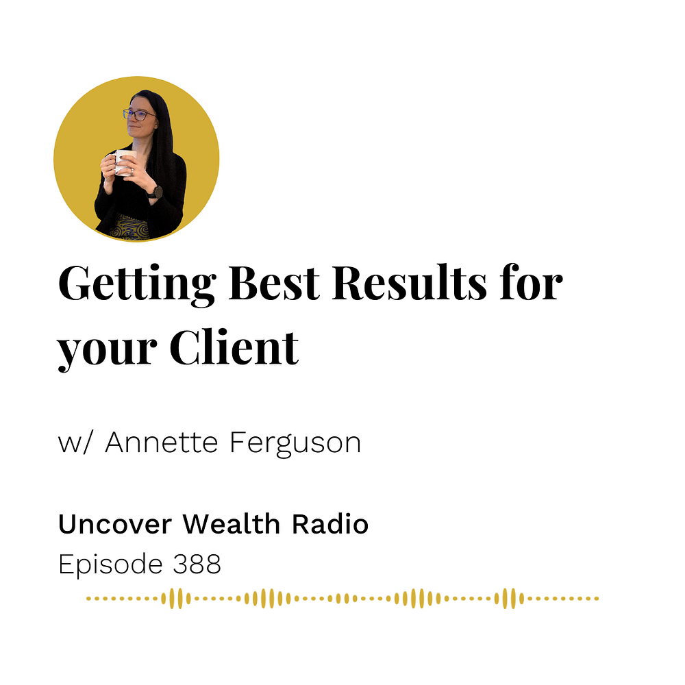 Annette Ferguson Podcast Banner - Uncover Wealth Radio 388