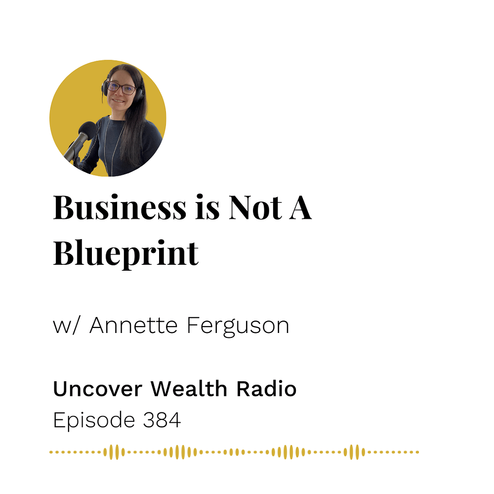 Annette Ferguson Podcast Banner - Uncover Wealth Radio 384
