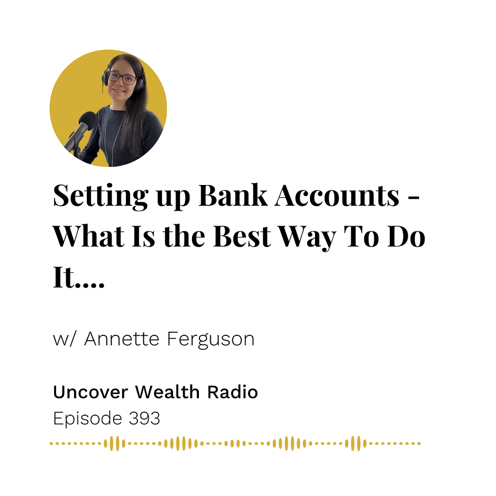 Annette Ferguson Podcast Banner of Uncover Wealth Radio Episode 393