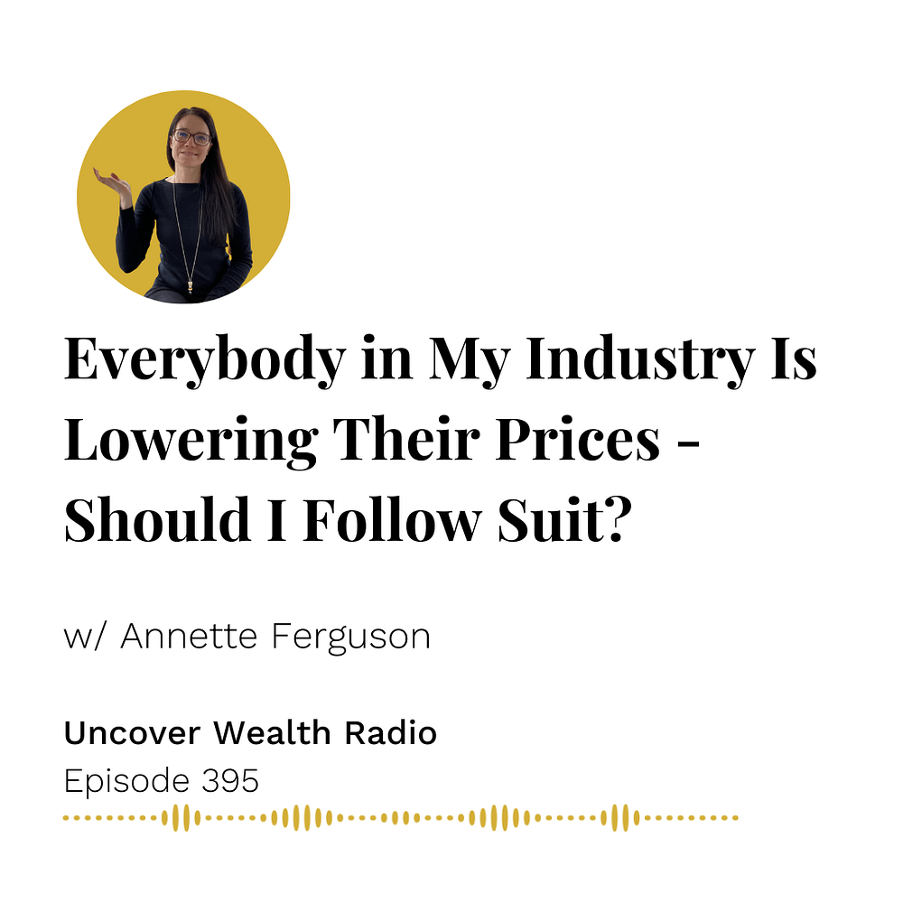 Annette Ferguson Podcast Banner of Uncover Wealth Radio Episode 395