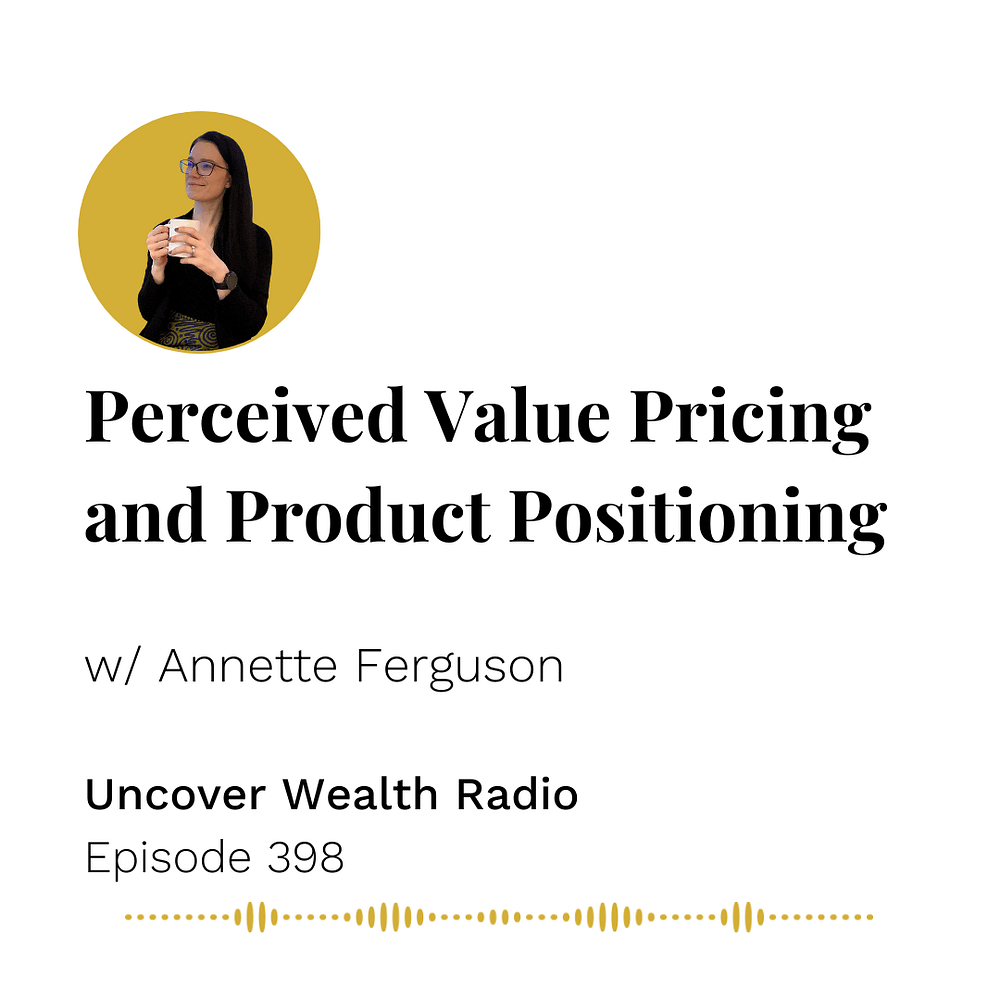 Annette Ferguson Podcast Banner of Uncover Wealth Radio Episode 398
