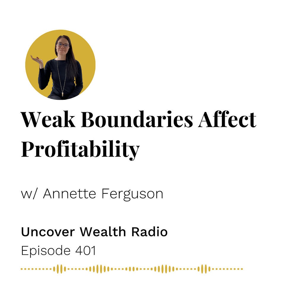 Annette Ferguson Podcast Banner of Uncover Wealth Radio Episode 401