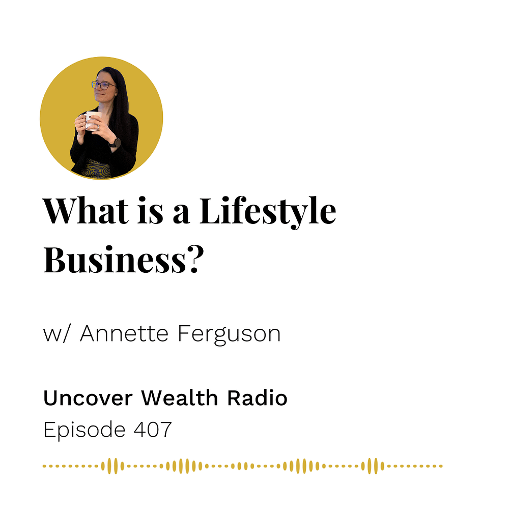 Annette Ferguson Podcast Banner of Uncover Wealth Radio Episode 407