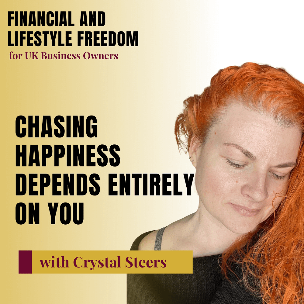 Chasing Happiness Depends Entirely on You with Crystal Steers