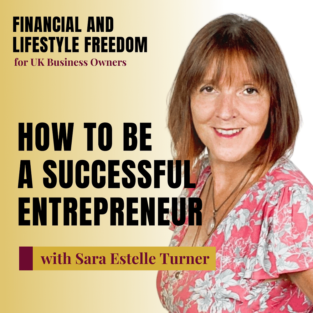 How To Be A Successful Entrepreneur with Sara Estelle Turner