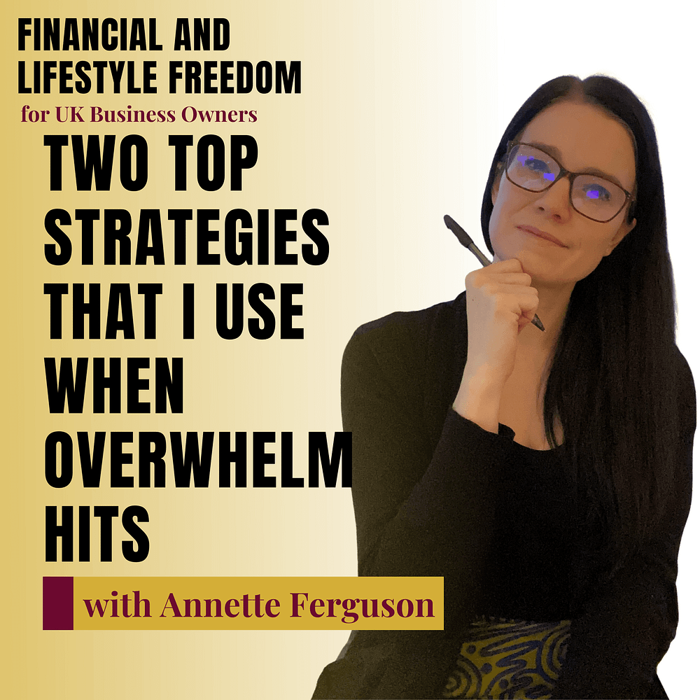 Two Top Strategies that I Use When Overwhelm Hits