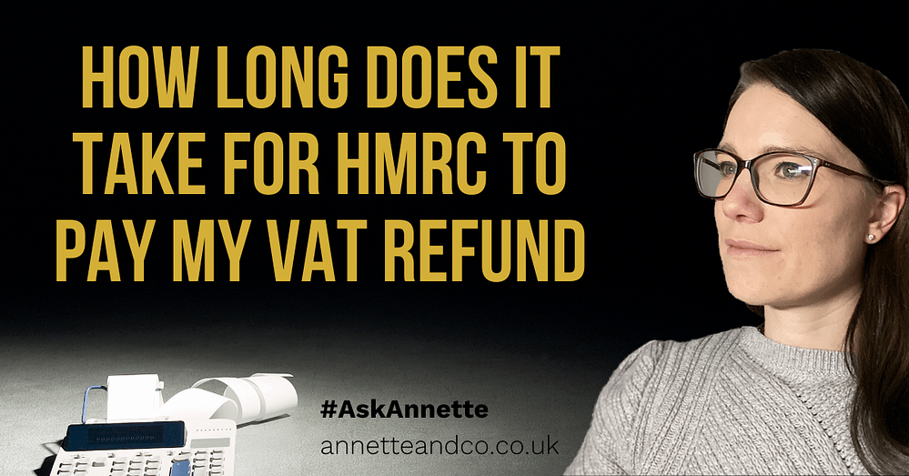 How long does it take for HMRC to make my vat refund